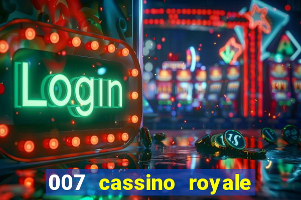 007 cassino royale filme completo dublado youtube